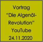 Vortrag “Die Algenöl- Revolution” YouTube 24.11.2020